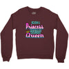 not princess queen Crewneck Sweatshirt