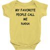 my favorite people call me nana Baby Onesie