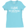 i love my girlfriend Ladies Fitted T-Shirt
