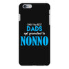 Only the best Dads Get Promoted to Nonno iPhone 6/6s Plus Case