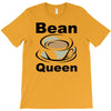 bean queen T-Shirt