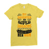 My Daughter Is Super Awesome Her Mom Ladies Fitted T-Shirt