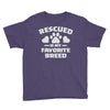 rescued is my favorite breed Youth Tee