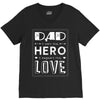 dad a son's first hero a daughters first love 2 V-Neck Tee