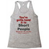 hand it to short people Racerback Tank