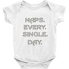 naps every day girls Baby Onesie