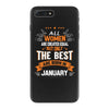 All Women Created Equal But The Best Born In January iPhone 7 Plus Case