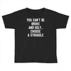 you can't be broke and ugly Toddler T-shirt