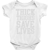 thick thighs save lives Baby Bodysuit