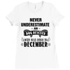 never underestimate an old man who was born in december Ladies Fitted T-Shirt