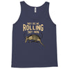 they see me rolling Tank Top