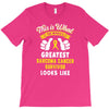 This is What The Worlds Greatest Sarcoma Cancer Survivor Looks Like T-Shirt