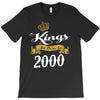 kings are born in 2000 T-Shirt