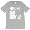 endure survive T-Shirt