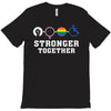 Stronger Together T-Shirt