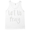 let us pray Tank Top