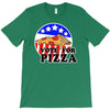 vote for pizza T-Shirt