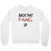 back that fang up Crewneck Sweatshirt