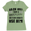 back off i have a crazy poppy and i'm not afraid to user him Ladies Fitted T-Shirt