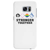 Stronger Together Samsung Galaxy S7 Edge