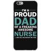 i'm a proud dad of freaking awesome nurse iPhone 6/6s Case