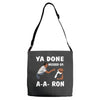 ya done messed up. Adjustable Strap Totes