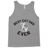 best cat dad ever Tank Top