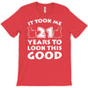 it took me 21 T-Shirt