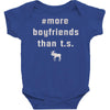 more boyfriends than ts Baby Bodysuit