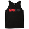 mad dad Tank Top