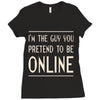the guy you pretend to be online Ladies Fitted T-Shirt