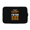 I Am Not Short I Am Fun Size Laptop sleeve