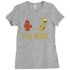 i'll wait Ladies Fitted T-Shirt