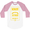 nobody exists on purpose 3/4 Sleeve Shirt