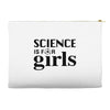 Science is for Girls Accessory Pouches