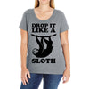 drop like a sloth Ladies Curvy T-Shirt