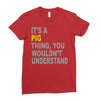 it's a pig thing Ladies Fitted T-Shirt