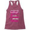 Mimi Was Created Because Need Real Heroes Racerback Tank
