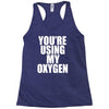 you're using my oxygen Racerback Tank