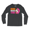 She Wants The D - Dunkin Donuts Long Sleeve Shirts
