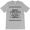 merry christmas ya filthy animal T-Shirt