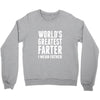 World's Greatest Farter I Mean Father Crewneck Sweatshirt