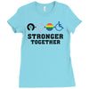 Stronger Together Ladies Fitted T-Shirt