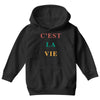Cest La Vie Youth Hoodie