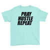 pray hustle repeat Youth Tee