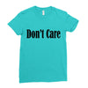 don't care Ladies Fitted T-Shirt