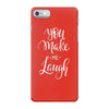 YOU MAKE ME iPhone 7 Case