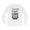 My Papa is Totally My Most Favorite Guy Of All Time Long Sleeve Shirts