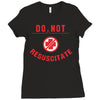 do not resuscitate Ladies Fitted T-Shirt