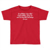 i'm not ferfeck i know that i make mistakes i know i do Toddler T-shirt